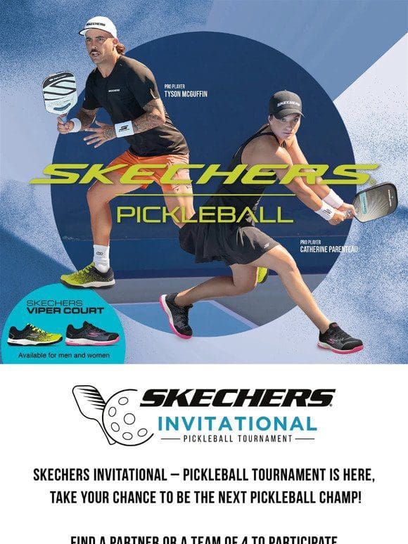 Take your chance to be the next pickleball champ at Skechers Invitational! Sign up NOW.