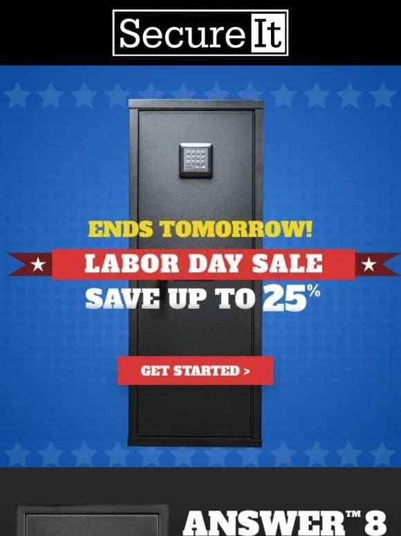 The Labor Day Sale Ends Tomorrow!