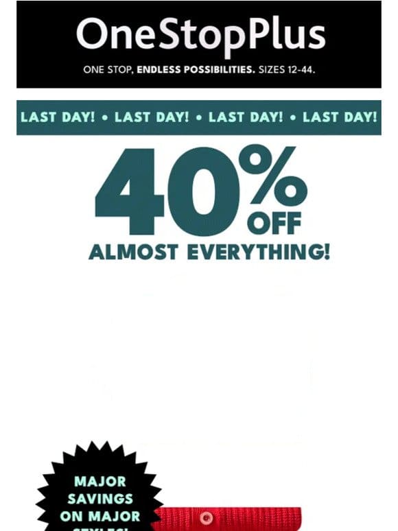 Tick-tock! 40% off almost EVERYTHING ends tonight!