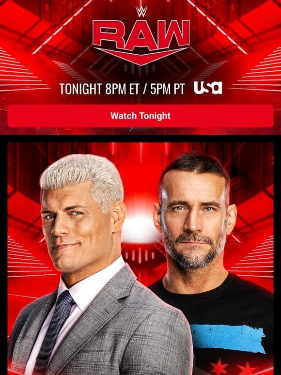 Tonight， on the last RAW before Royal Rumble， CM Punk and Cody Rhodes meet in the ring for a face-to-face!