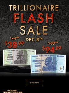 Trillionaire Flash Sale Today Only $94.99!