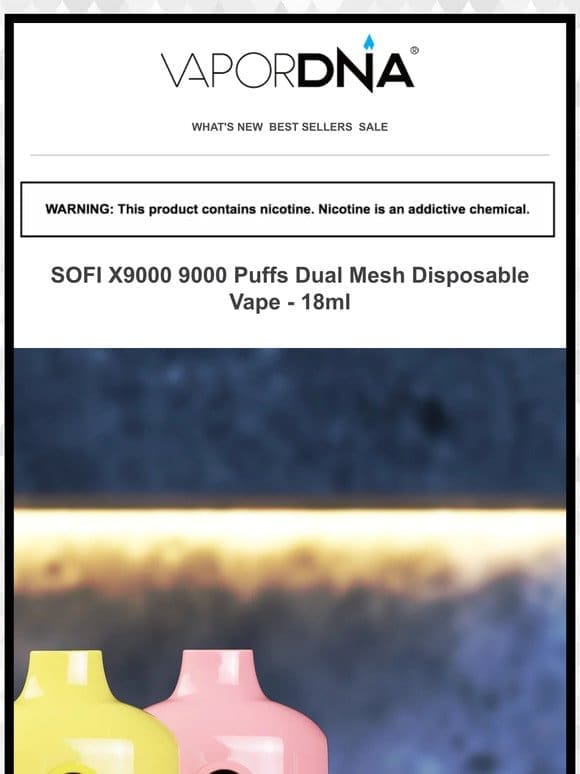 Try SOFI 9000’s Dual Mesh Coils system! Maximum flavor with great flavor profiles!