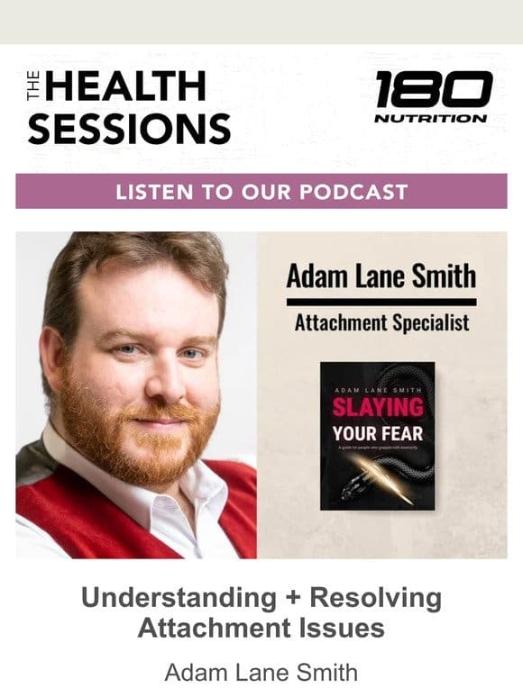 Understanding & Resolving Attachment Issues with Adam Lane Smith