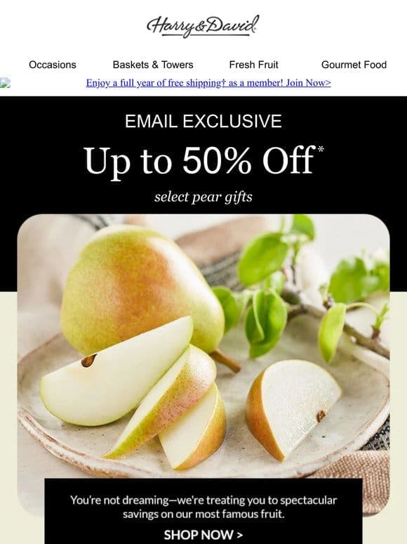 Up to 50% off Royal Riviera Pears!
