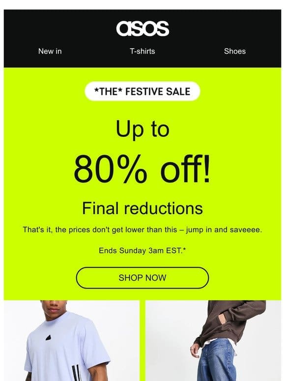 Up to 80% off! This time it’s final
