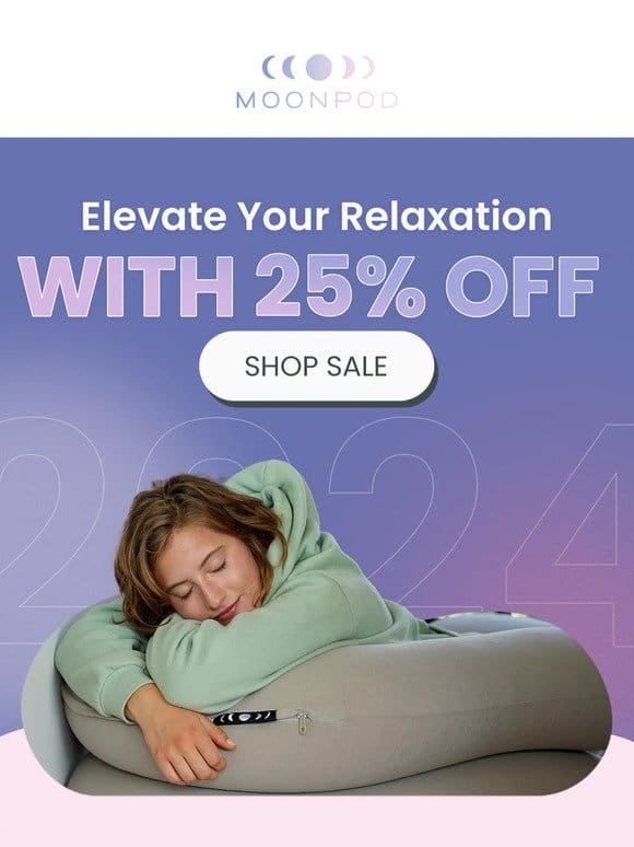 Uplevel your relaxation & save 25%