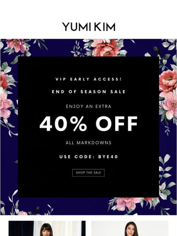 VIP ONLY: Extra 40% OFF – End Of Season Sale!