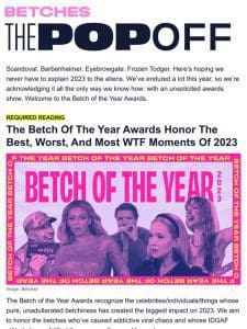 Welcome to the Betch of the Year Awards