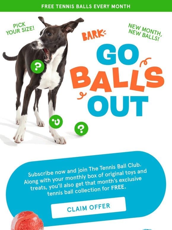 You don’t have the balls to join this  NEW  free extra toy club…