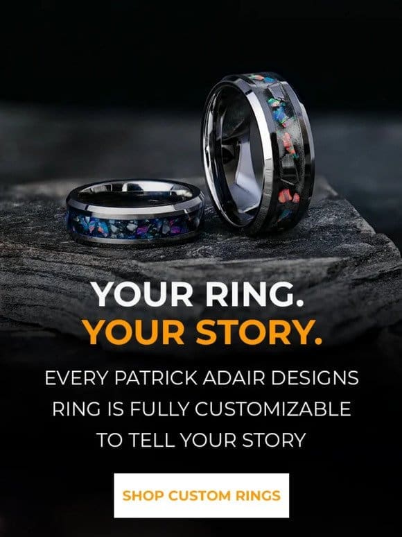 Your Ring. Your Story.