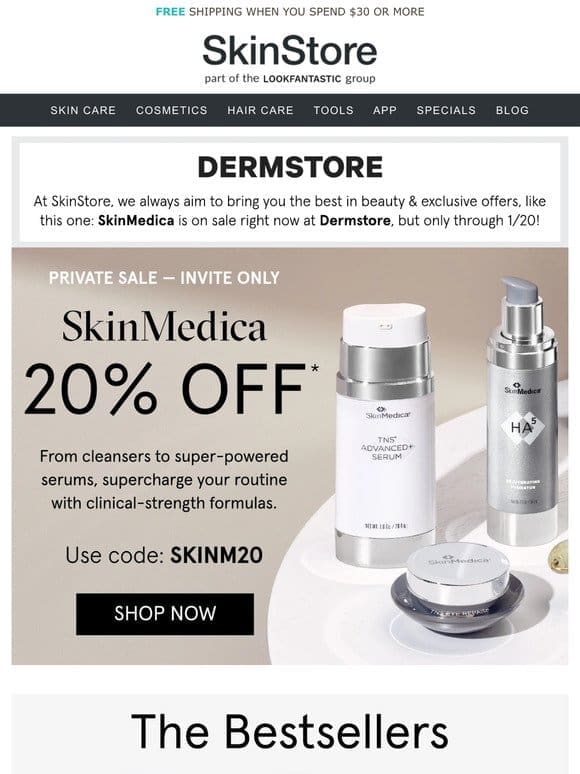 Your exclusive invite to shop 20% off SkinMedica at Dermstore ✨