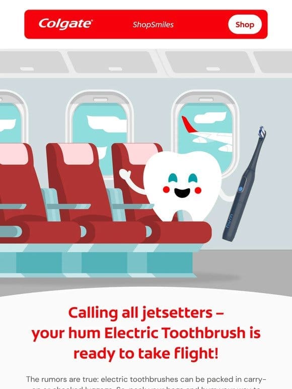 Your hum Electric Toothbrush’s boarding pass has arrived ✈️