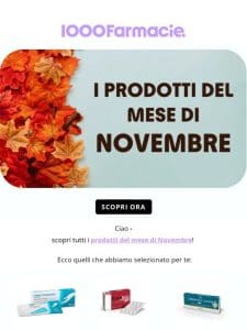 — Hai già visto i prodotti del mese di Novembre?