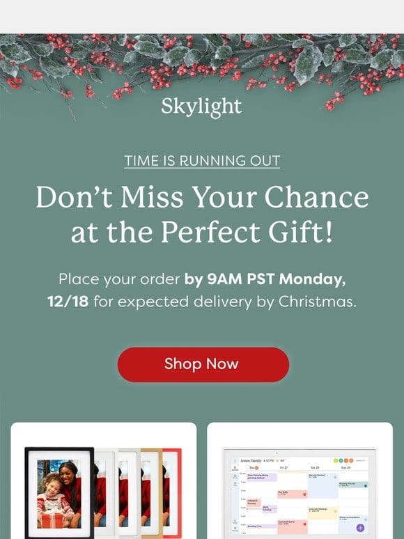 ⌛TIME IS RUNNING OUT: Get your gifts in time!
