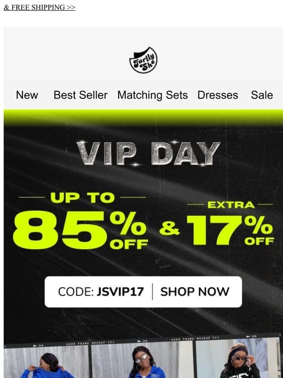 ✨VIP DAY BONUS：85% OFF + Extra 17% OFF