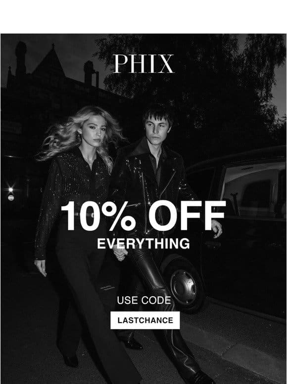10% OFF EVERYTHING – ENDS IN 24 HOURS