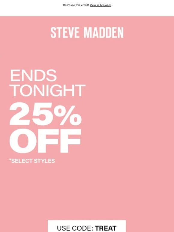 25% OFF Ends Tonight