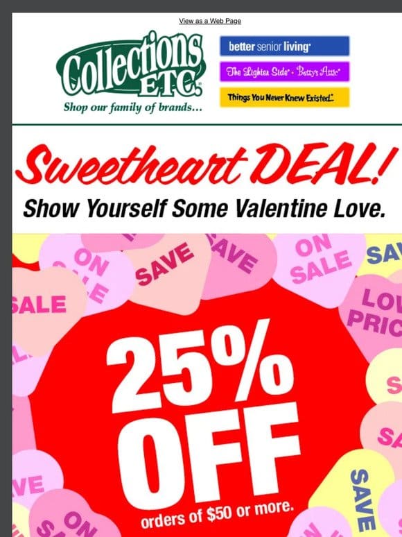 25% Off Your Order Today   Your Sweetheart Deal Awaits!