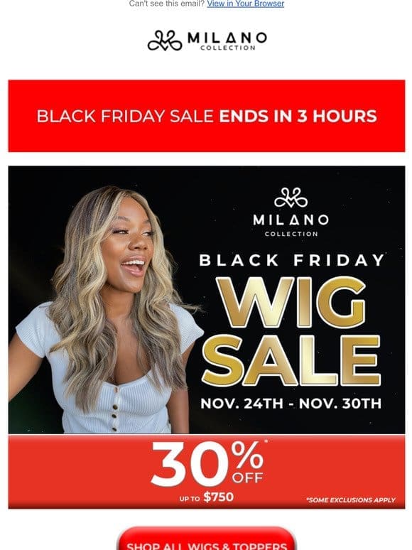 3 Hours Left Milano Wig Black Friday Sale