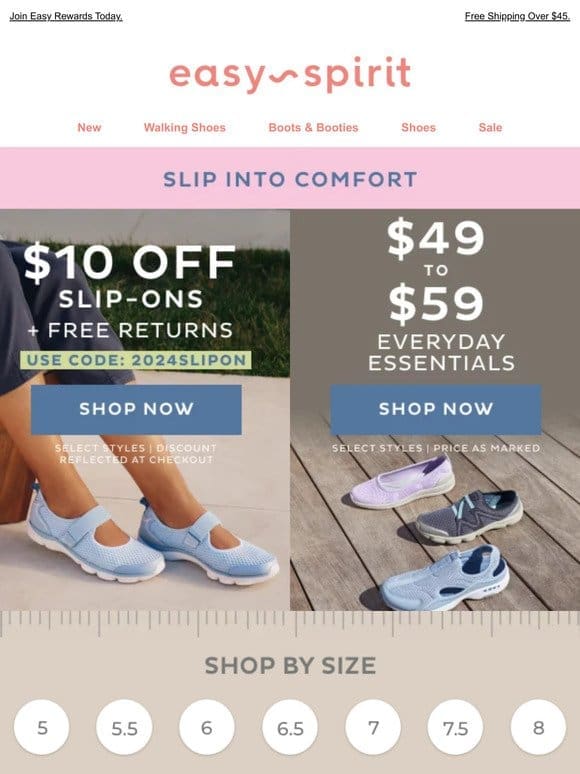 $49 Essentials + $10 OFF Slip Ons