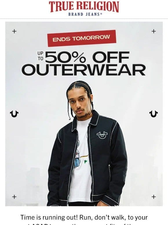 50% OFF OUTERWEAR ENDS TOMORROW