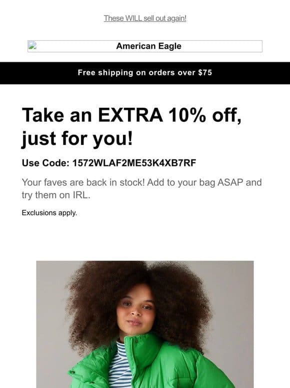 BACK (but not for long!) Take 10% off your faves while they’re here