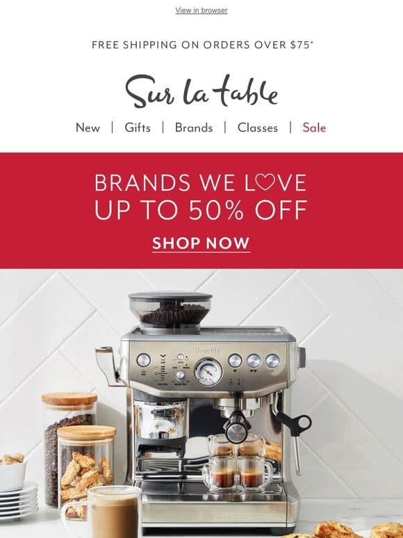 Brands We Love up to 50% off.