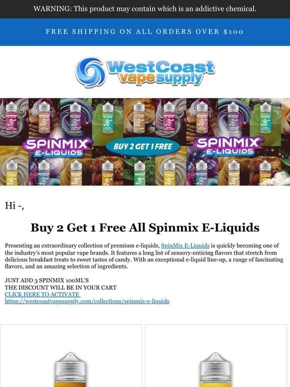 Buy 2 Get 1 Free Spinmix E-Liquids  A Savings. of 11.99!