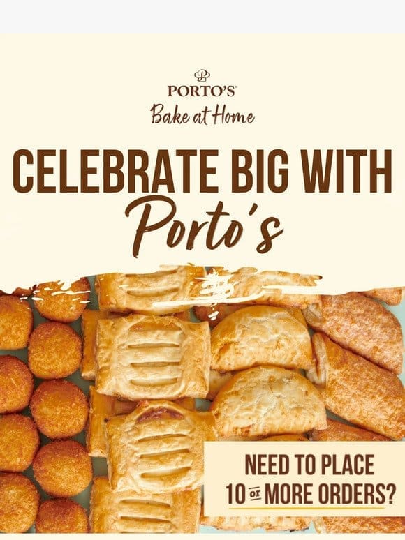 Celebrate Big with Porto’s Corporate Orders!