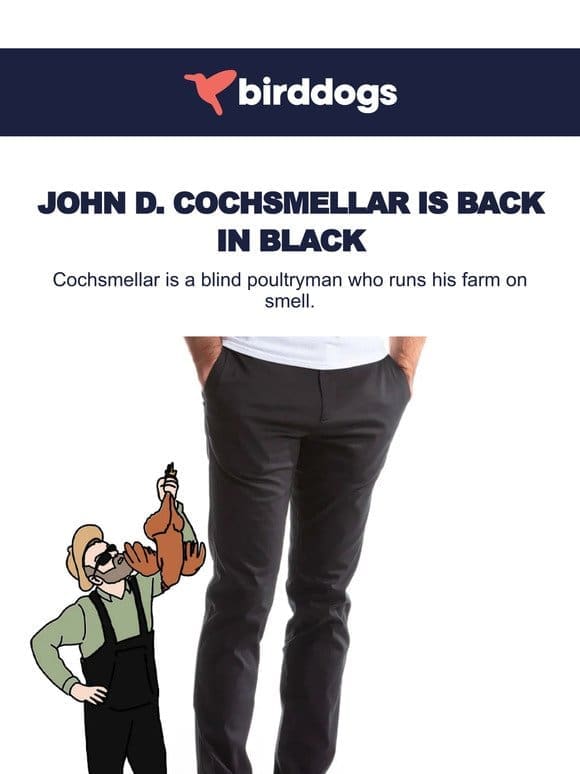 Cochsmellar Is Back In Black… Pants