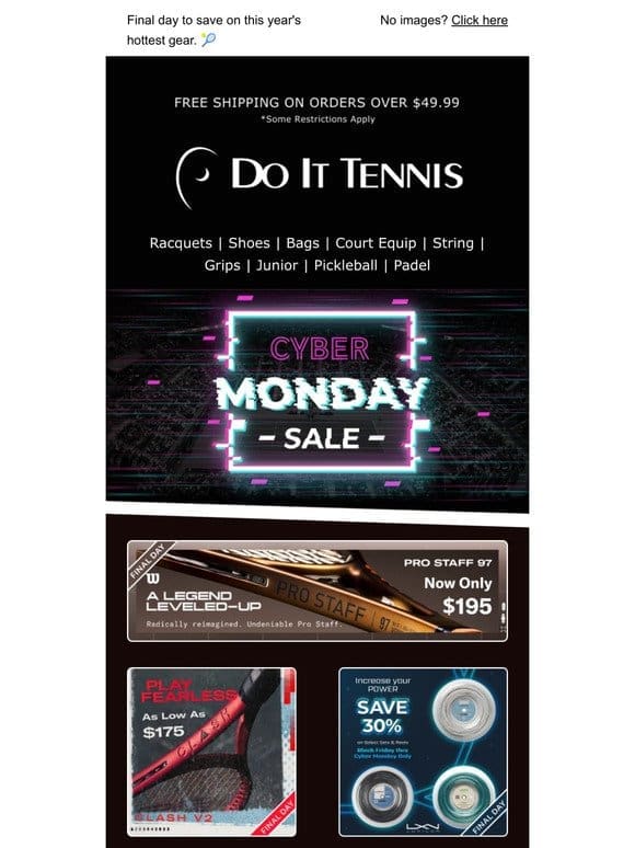 Don’t Miss Out.   Cyber Monday Sales on Babolat， Wilson & Head!