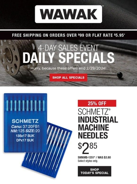 Don’t Wait! 4-Day SALES EVENT! 25% Off Schmetz Industrial Machine Needles & MORE!