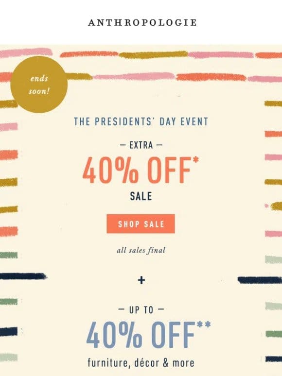 ENDS SOON: The Presidents’ Day Event