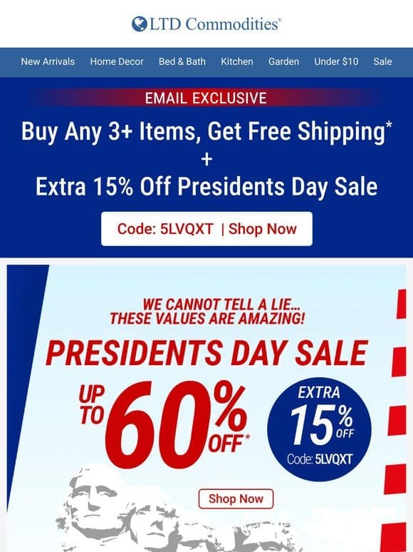 EXTRA 15% Off Presidents’ Day Sale!