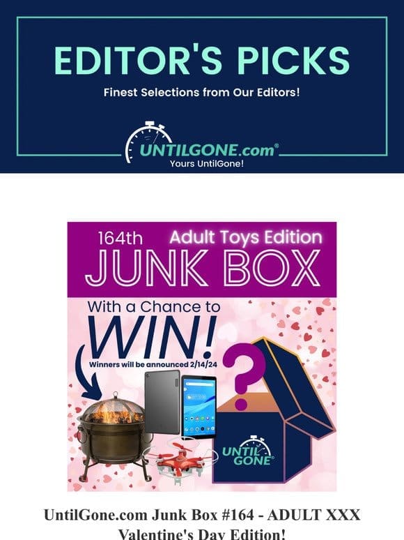 Editor’s Picks – 55% OFF UntilGone.com Junk Box #164 – ADULT XXX Valentine’s Day Edition!