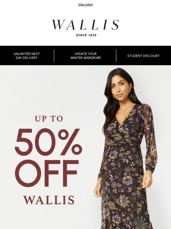 Enjoy up to 50% off Wallis