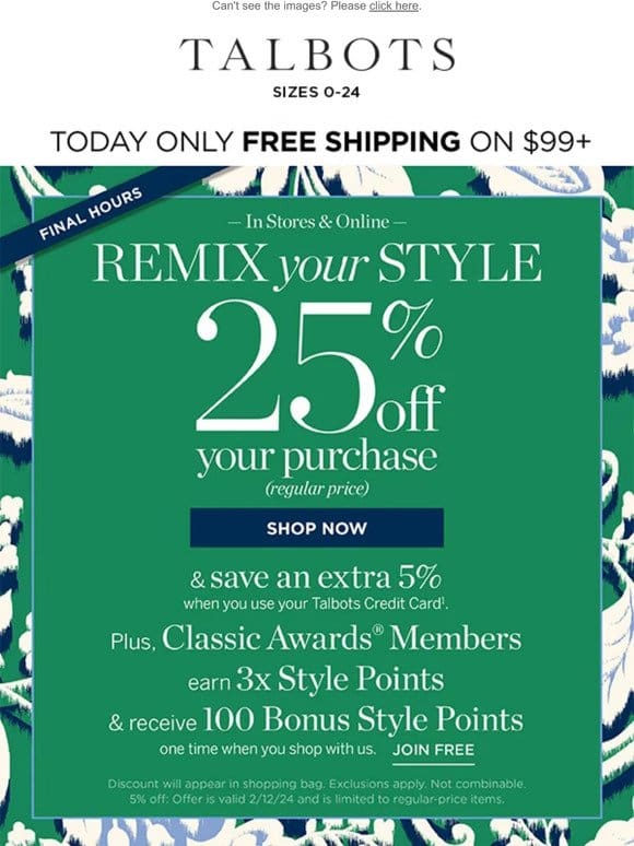 FINAL HOURS for 25% off + 3x Style Points