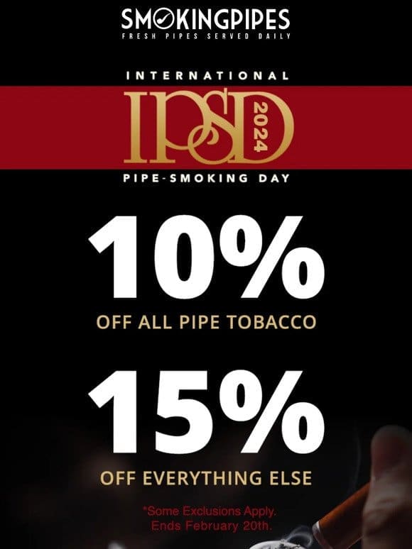 Final Hours on our International Pipe-Smoking Day Sale