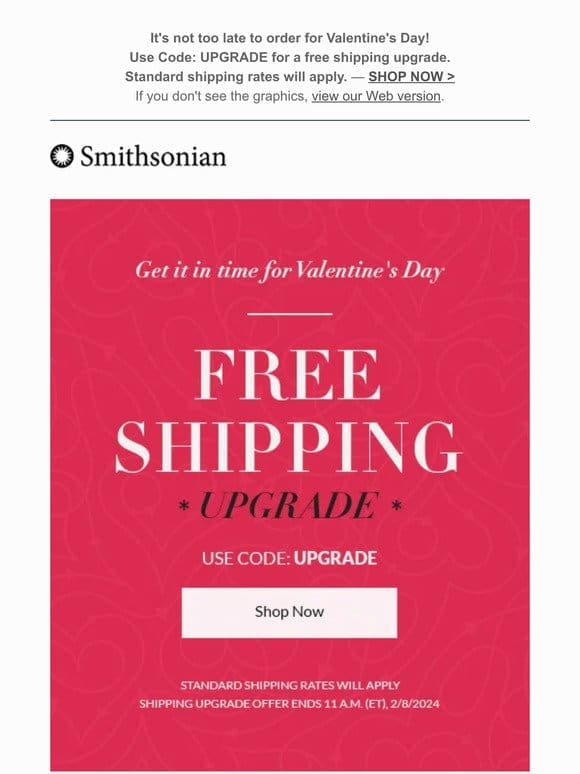 Free shipping upgrade – get it in time for Valentine’s Day