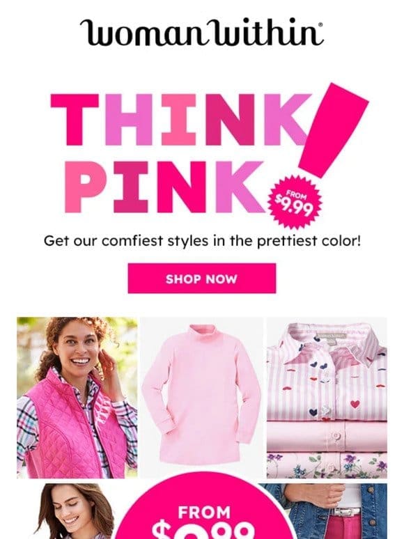 Friend， Think Pink! From $9.99 Pretty Styles To Love!