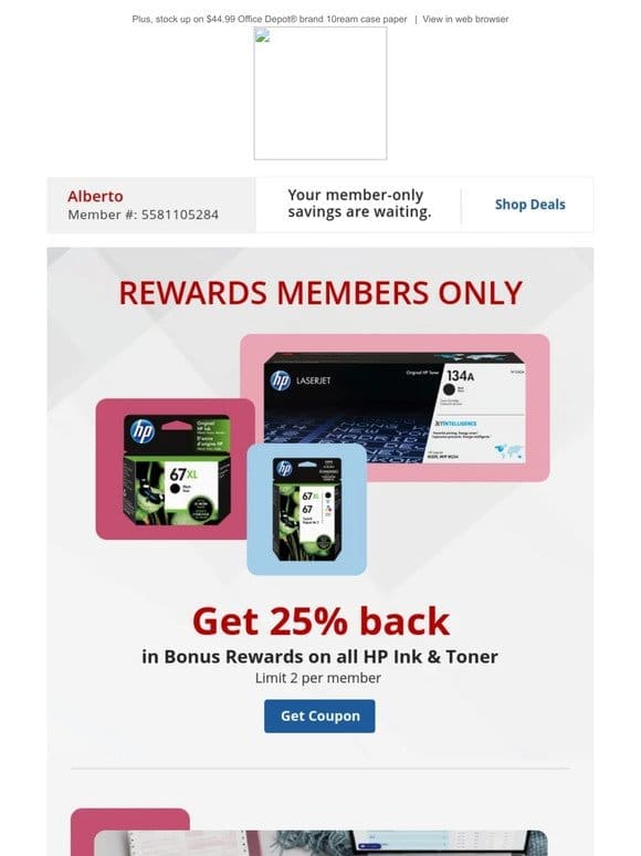 Get Rewarded! Members get 25% back in Bonus Rewards on all HP Ink & Toner