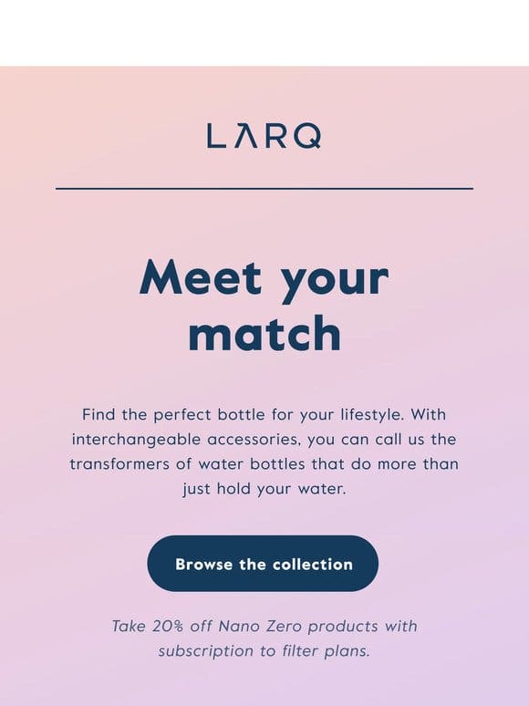 Get matched with your perfect bottle