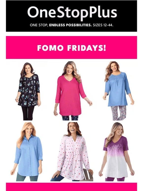 Got FOMO?! Shop 50% off best-selling styles!