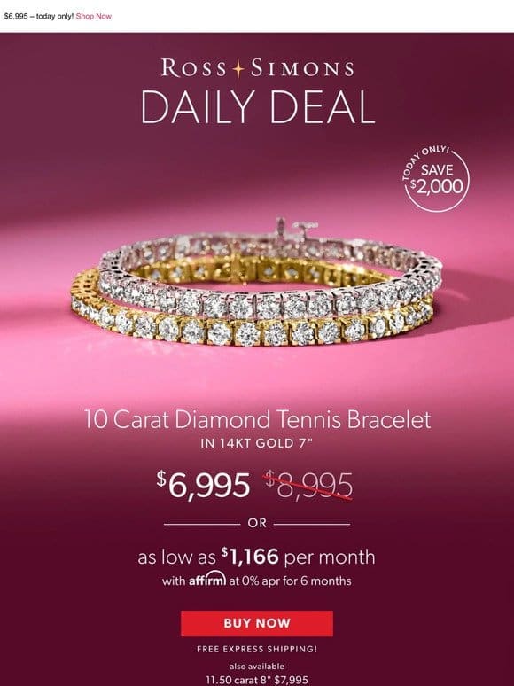 INCREDIBLE savings on our 10.00 carat diamond tennis bracelet in 14kt gold