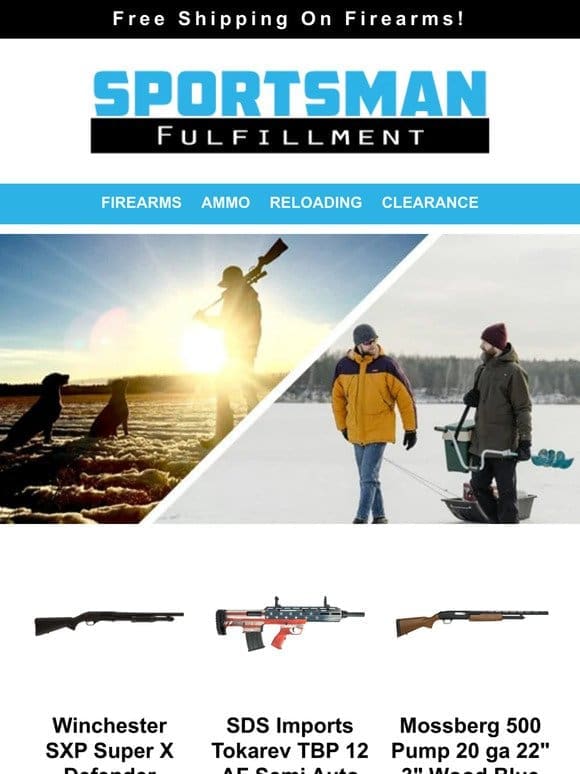 Ice Fishing Combo’s   Shotguns Starting @ $219.99   Camera Bundle $69.99