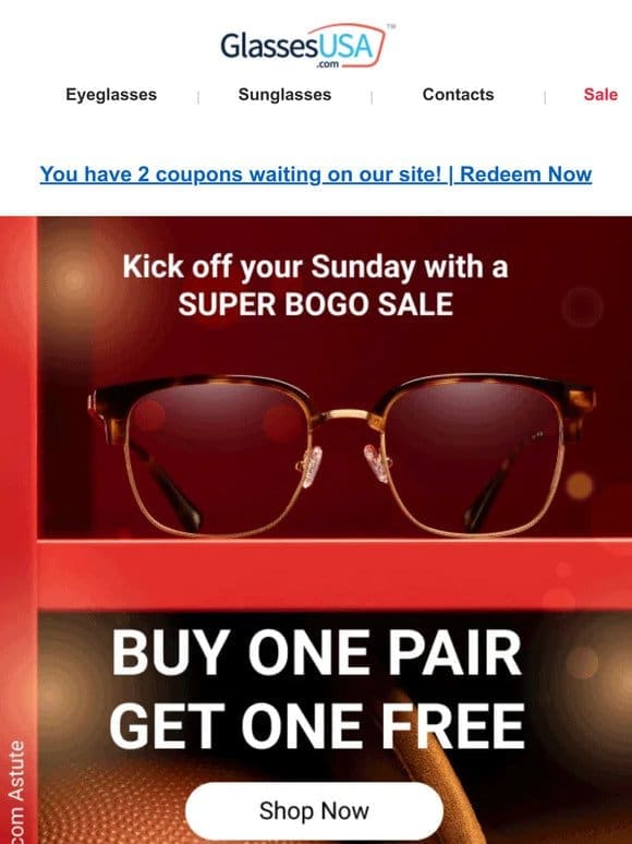 It’s ON: Super BOGO Sale