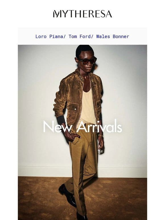 Just in: Loro Piana， Tom Ford， Wales Bonner