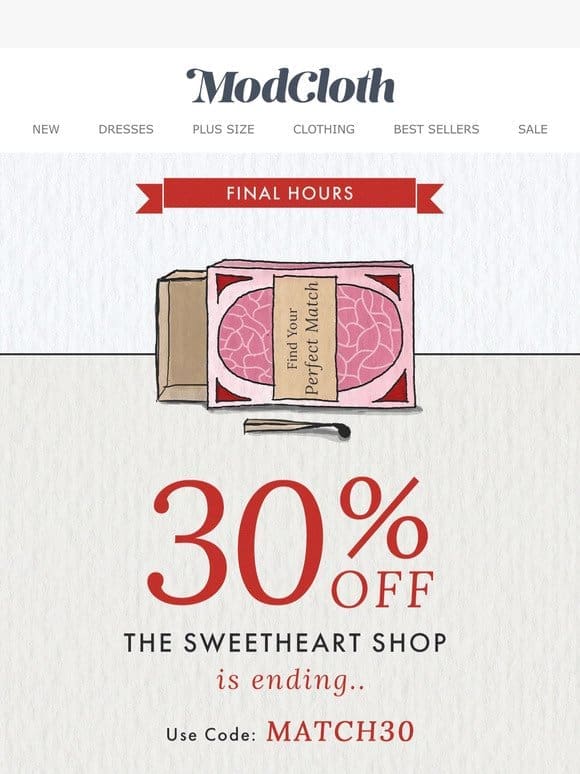 Last Chance   30% OFF Sweetheart Styles