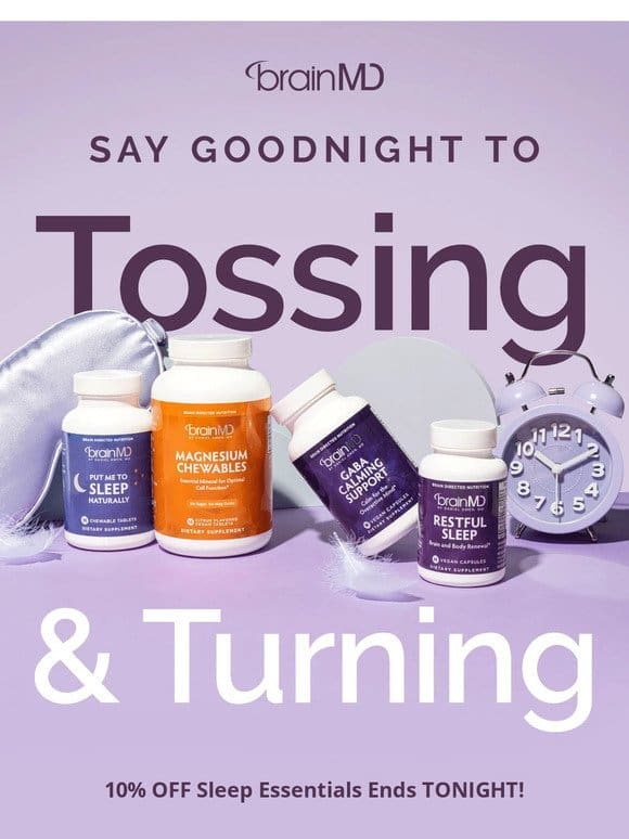 Last Chance To Shop 10% OFF Sleep Products