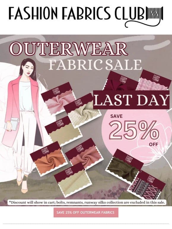 Last Day   Save 25% Off Outerwear Fabrics